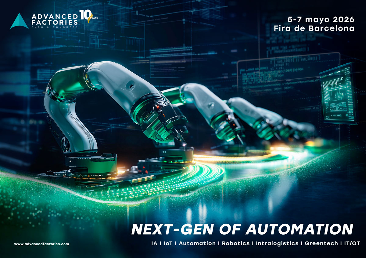 Advanced Factories 2026: Diez años a la vanguardia de la innovación en la industria